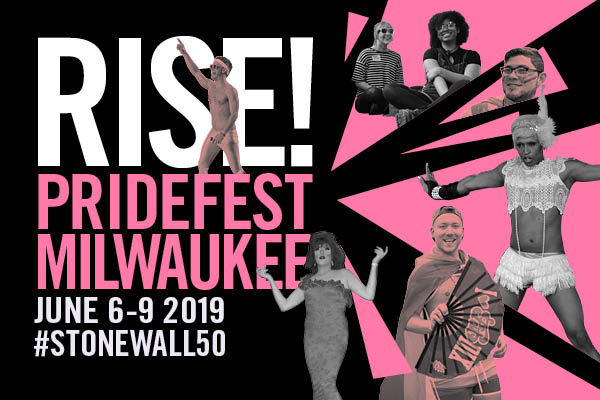 Rise! Pridefest Milwaukee June 6-9 2019