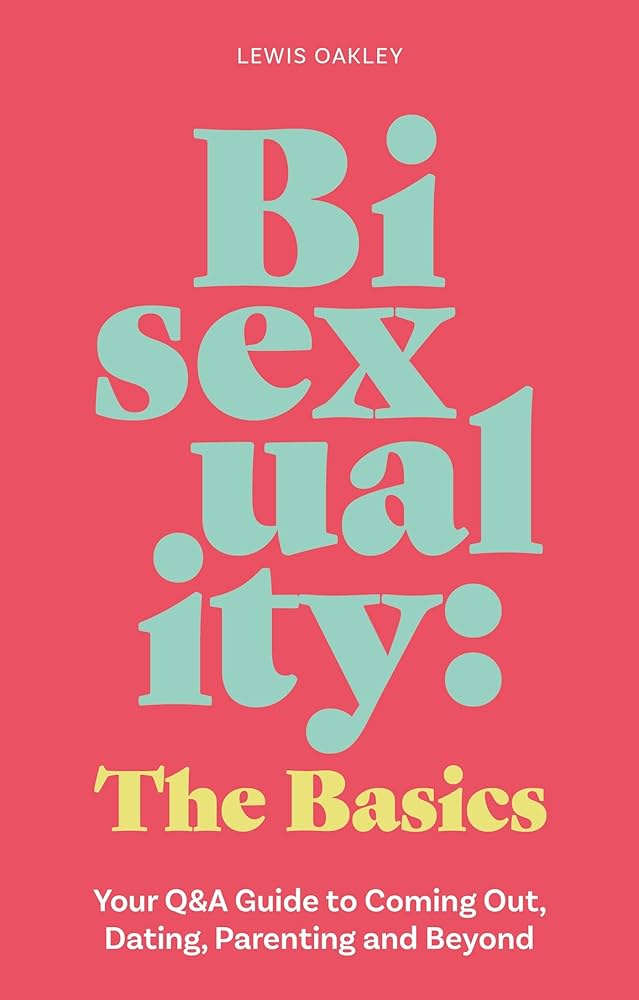 Bisexuality - The Basics by Lewis Oakley undefined