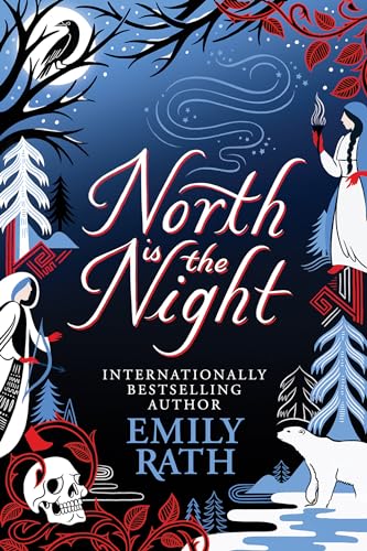North Is the Night by Emily Rath undefined