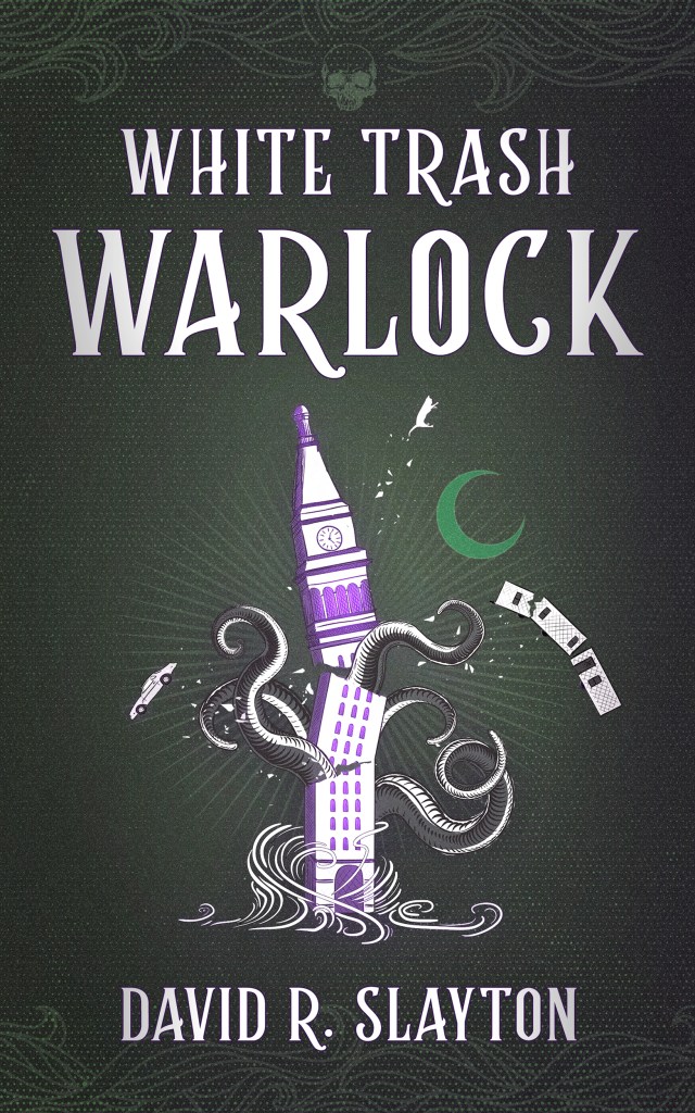 White Trash Warlock by David R. Slayton (Urban Fantasy)